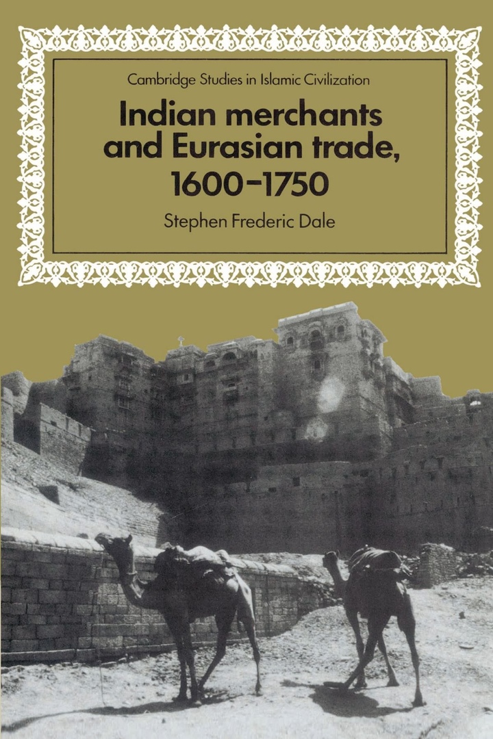 Indian Merchants And Eurasian Trade, 1600-1750