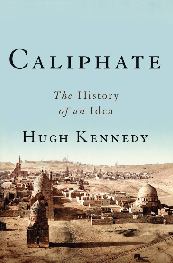Caliphate: The History Of An Idea –