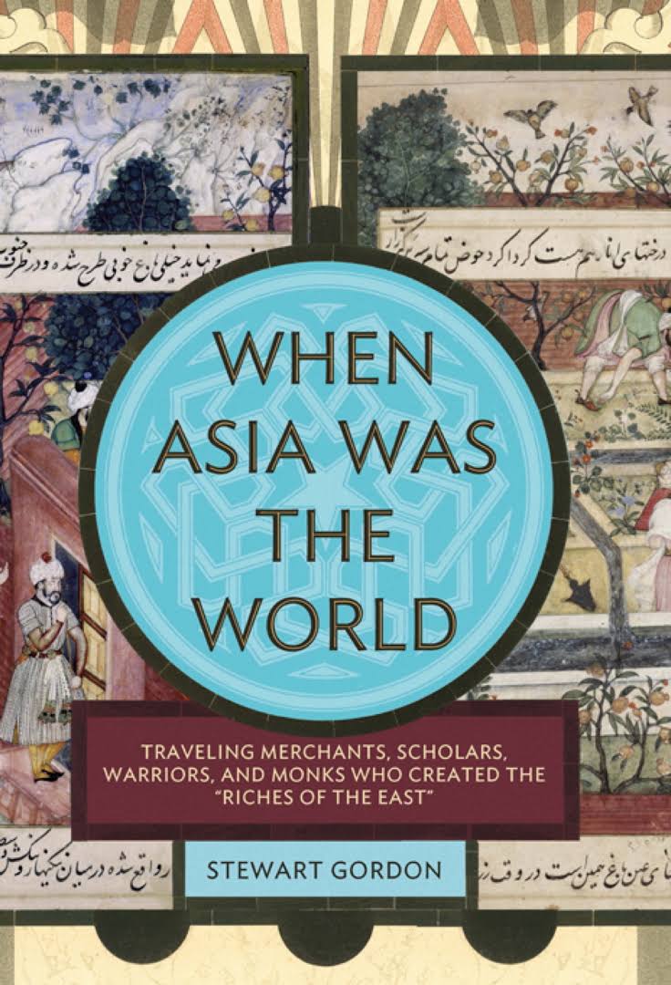When Asia Was The World: Traveling