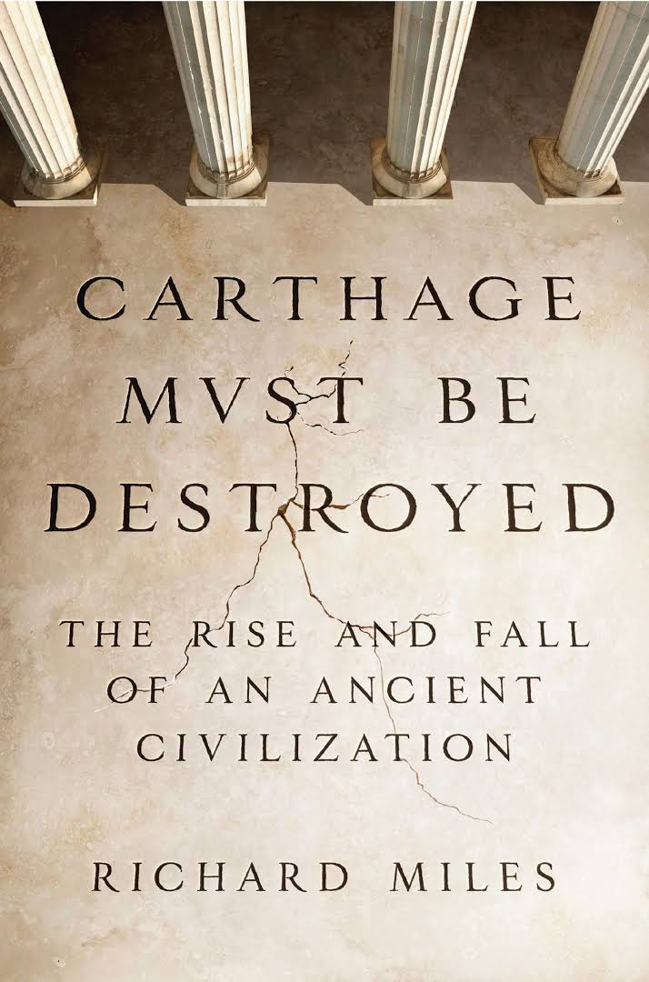Carthage Must Be Destroyed: The Rise