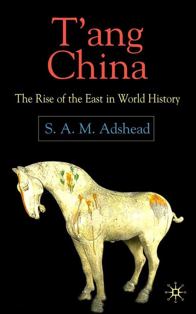Tang China: The Rise Of The East