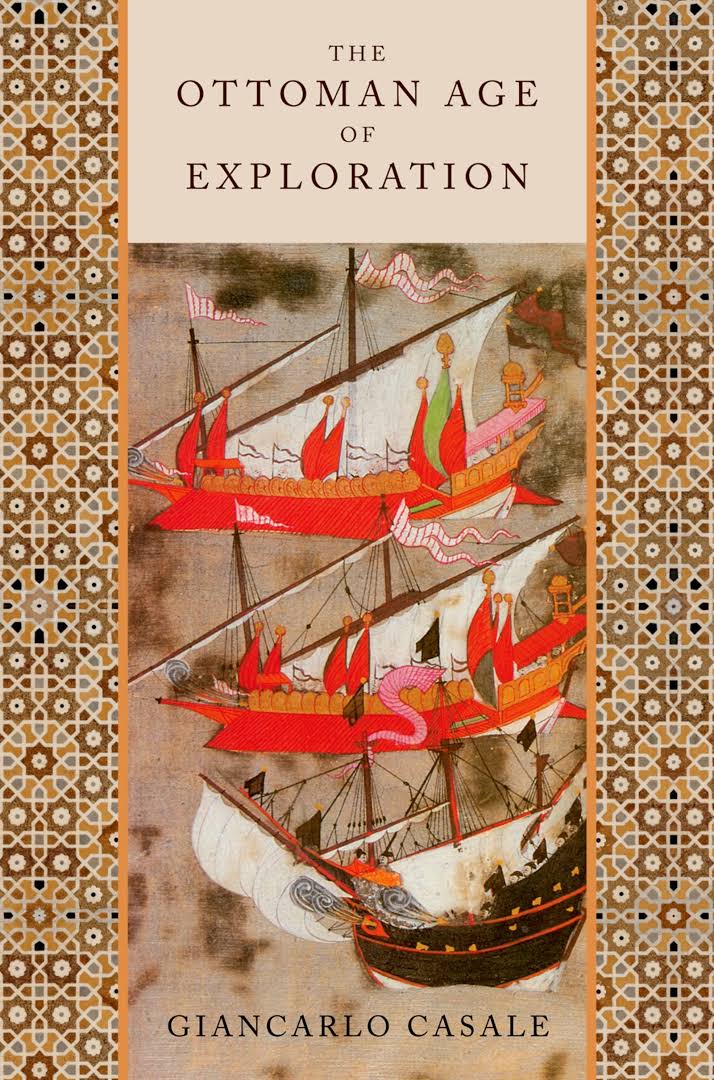 The Ottoman Age Of Exploration – Giancarlo
