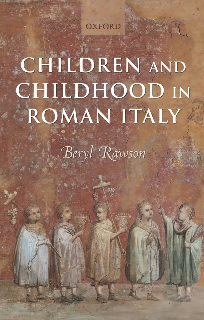 Children And Childhood In Roman Italy –