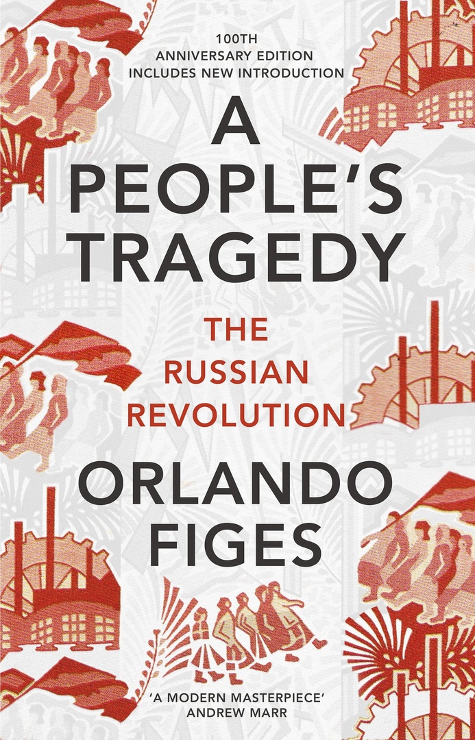 A People’s Tragedy: A History Of