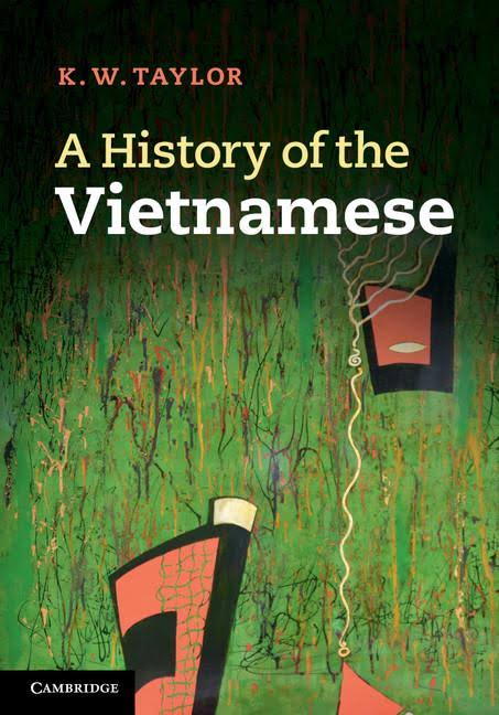 A History Of The Vietnamese – K.W.