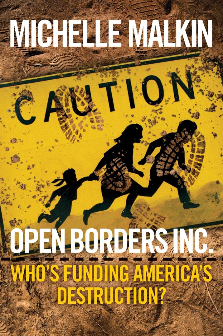 Michelle Malkin – Open Borders Inc