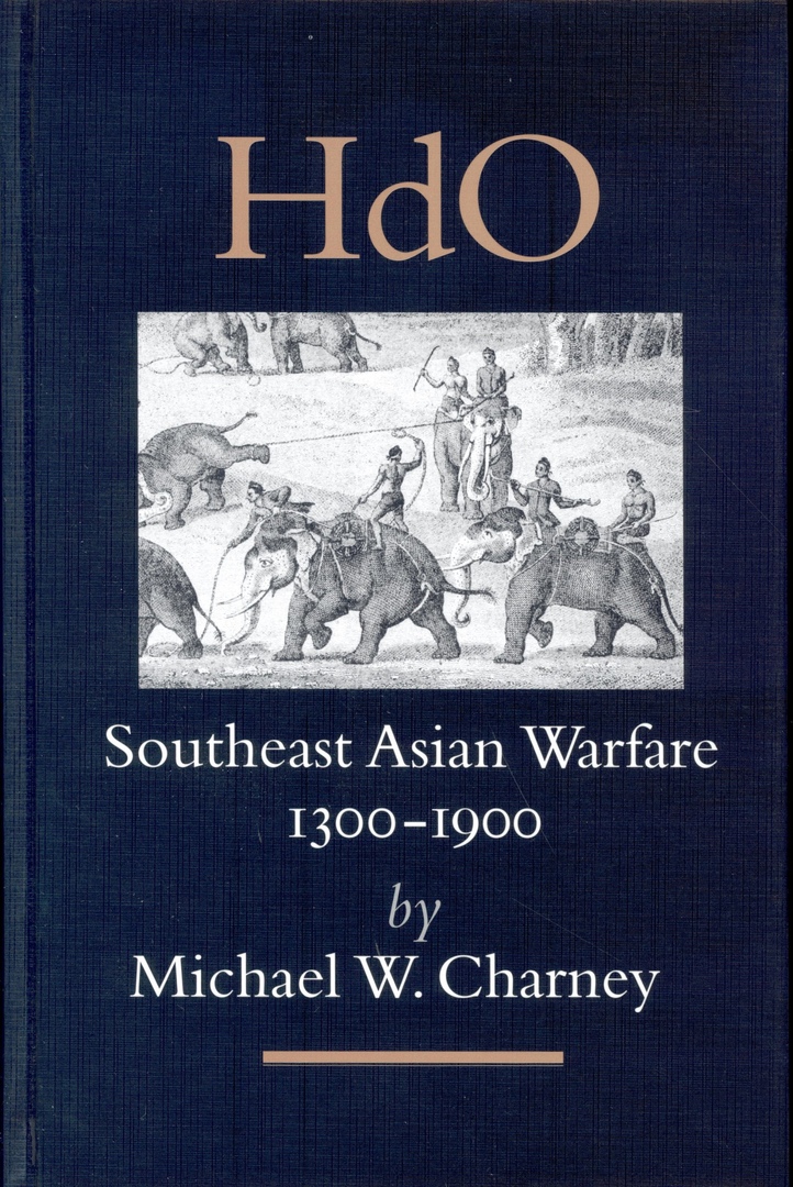 Southeast Asian Warfare, 1300-1900 – Michael W