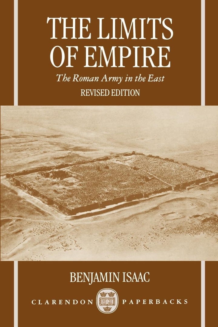 The Limits Of Empire: The Roman Army In The East – Benjamin Isaac