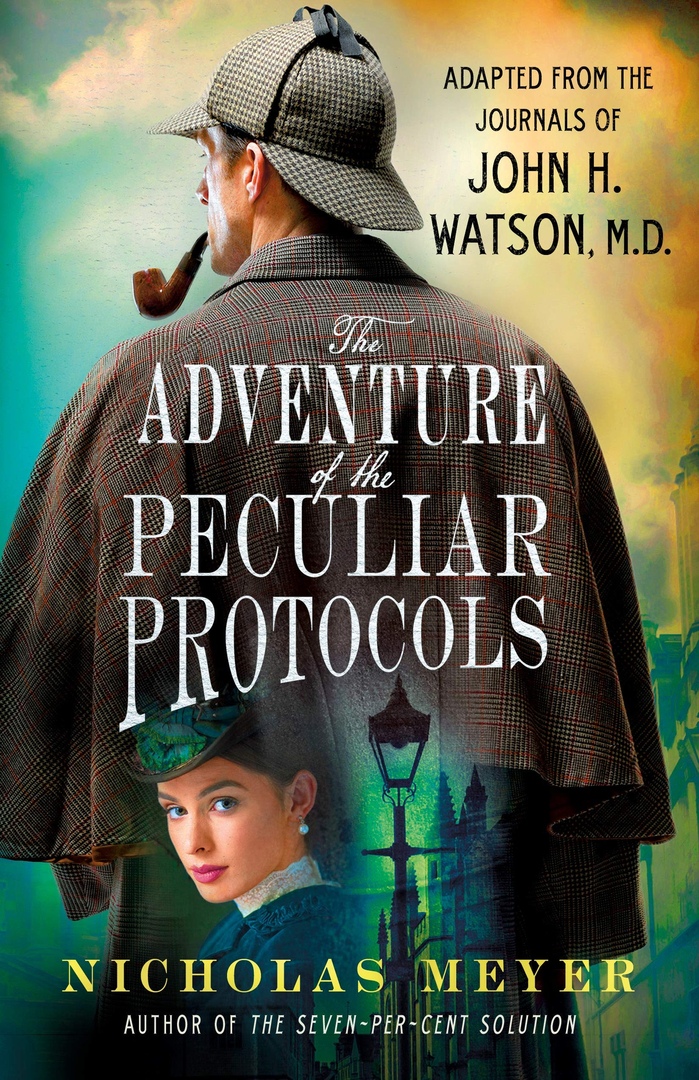 Nicholas Meyer – The Adventure Of The Peculiar Protocols