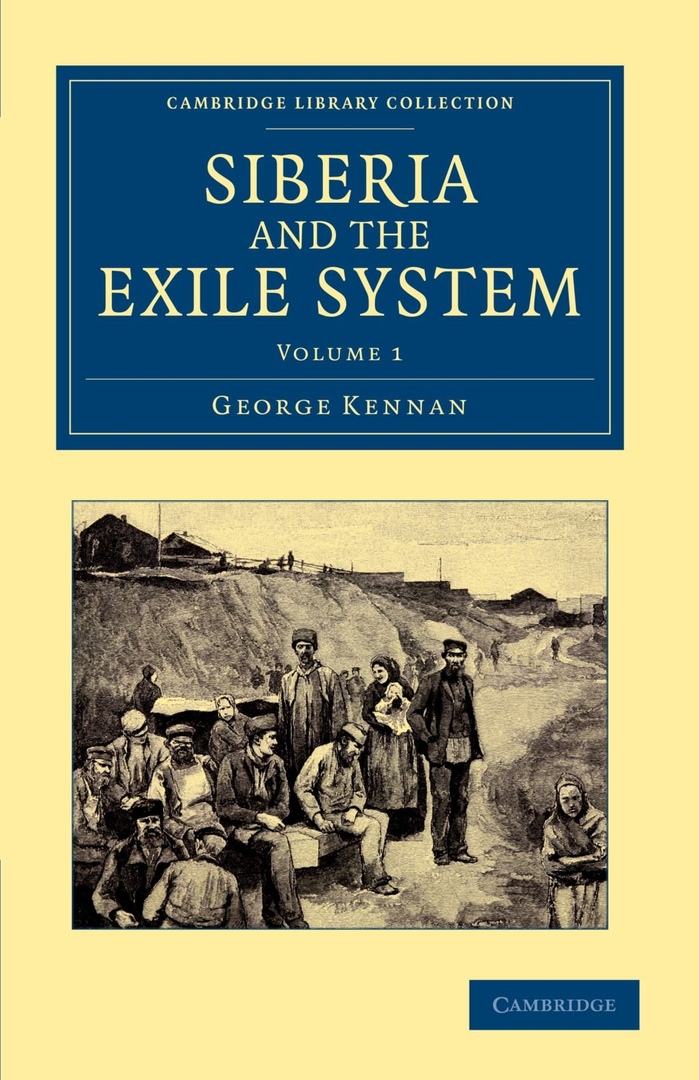 Siberia And The Exile System: Volume 1 – George Kennan
