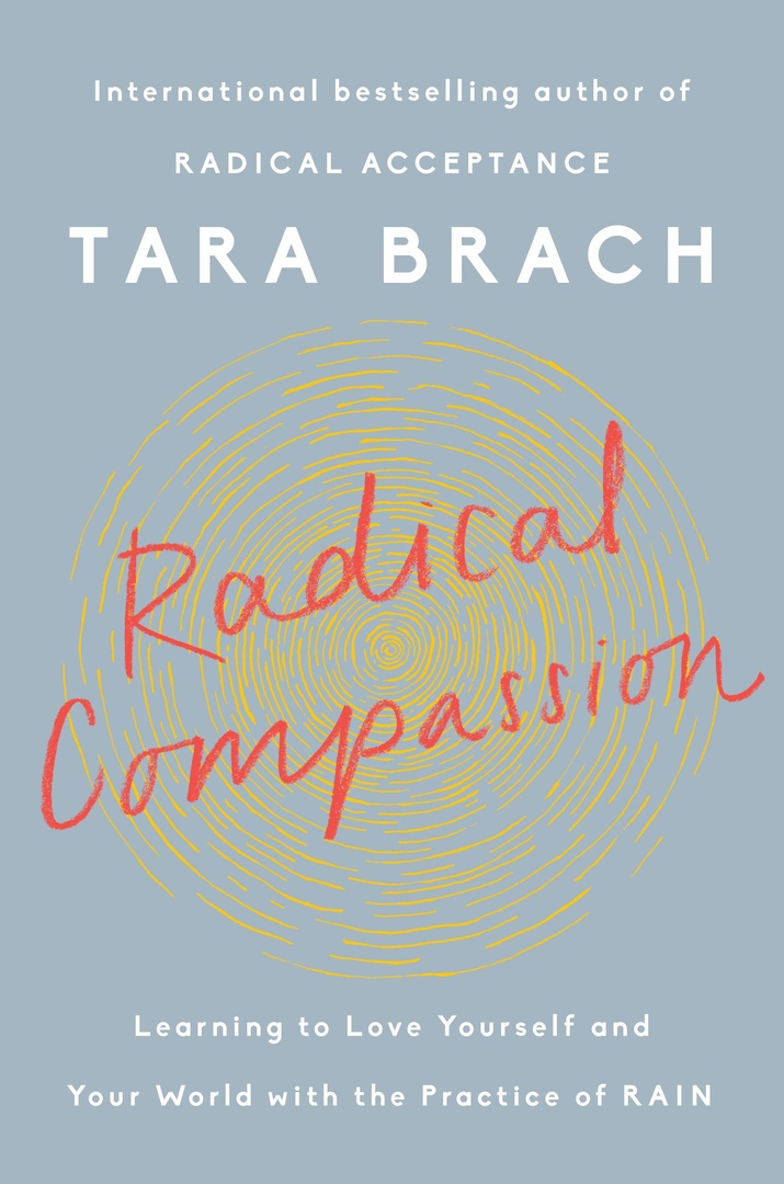 Tara Brach – Radical Compassion