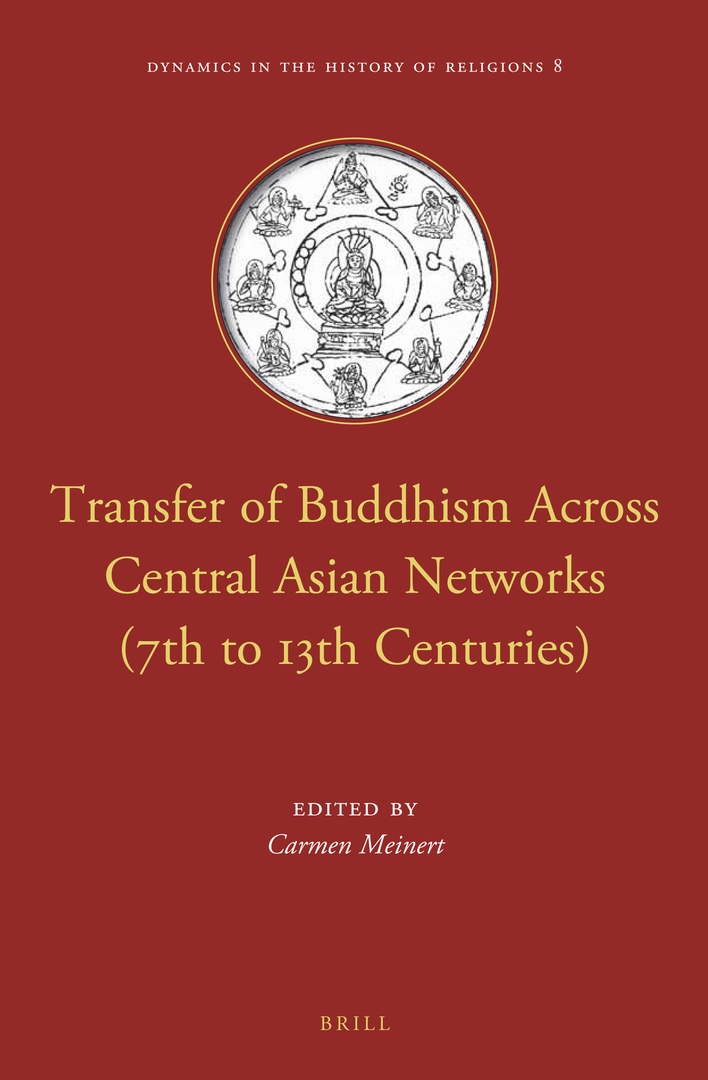 Transfer Of Buddhism Across Central Asian Networks (7th To 13th Centuries) – Carmen Meinert