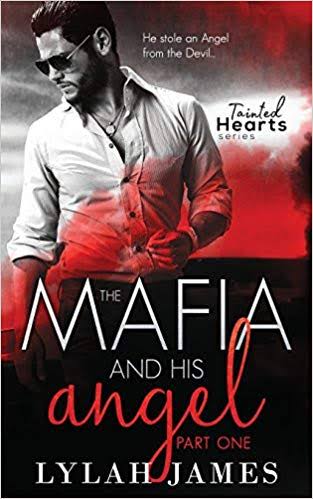 The Mafia And His Angel: Part 1 (Tainted Hearts )