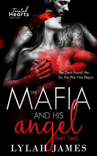 The Mafia And His Angel: Part 2 (Tainted Hearts )