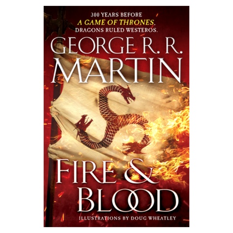 Fire & Blood (A Song Of Ice And Fire)