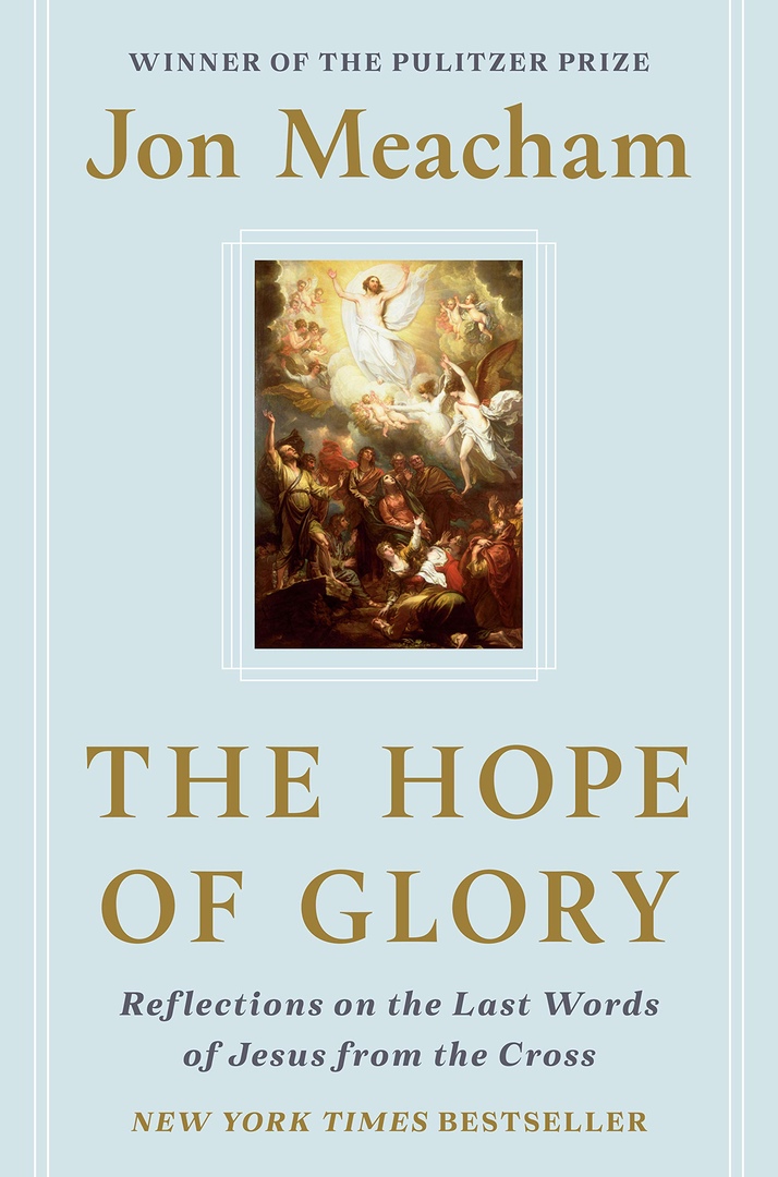 Jon Meacham – The Hope Of Glory