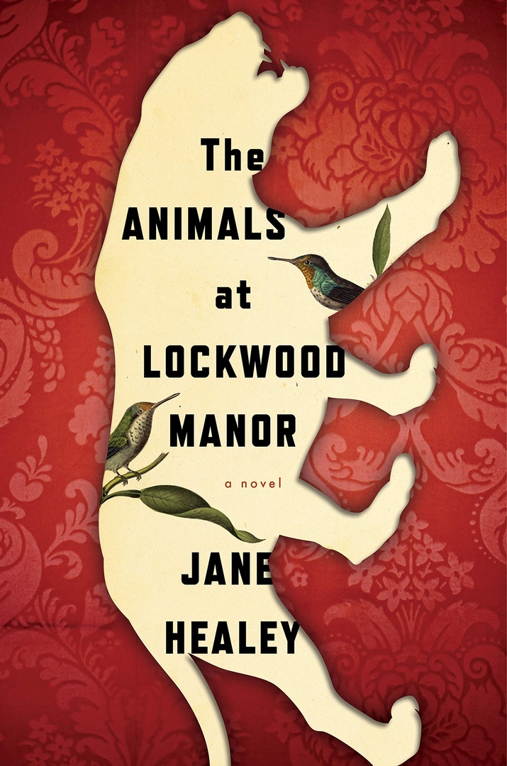 Jane Healey – The Animals At Lockwood Manor
