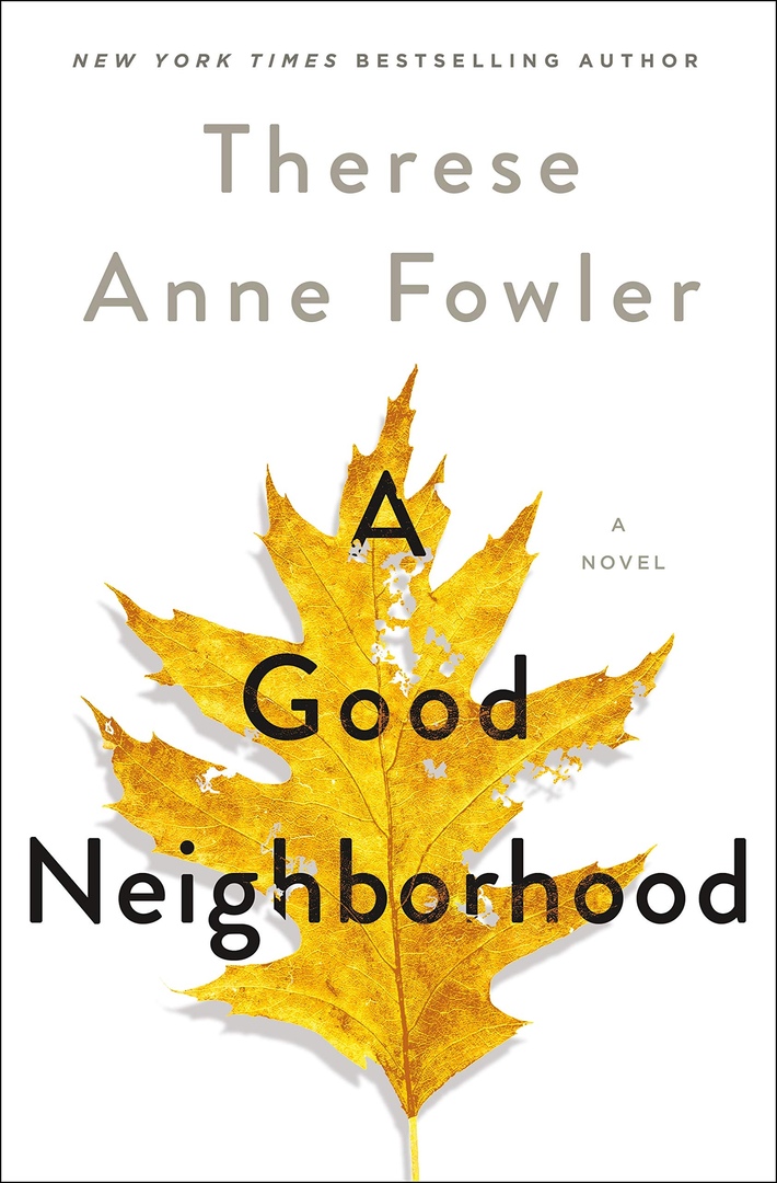 Therese Anne Fowler – A Good Neighborhood