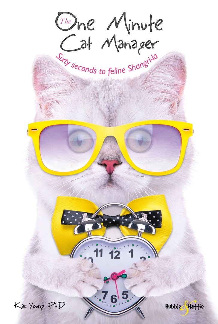 The One Minute Cat Manager: Sixty Seconds To Feline Shangri-la