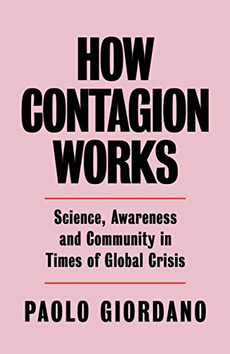 How Contagion Works: Science, Awareness, And Community In Times Of Global Crises