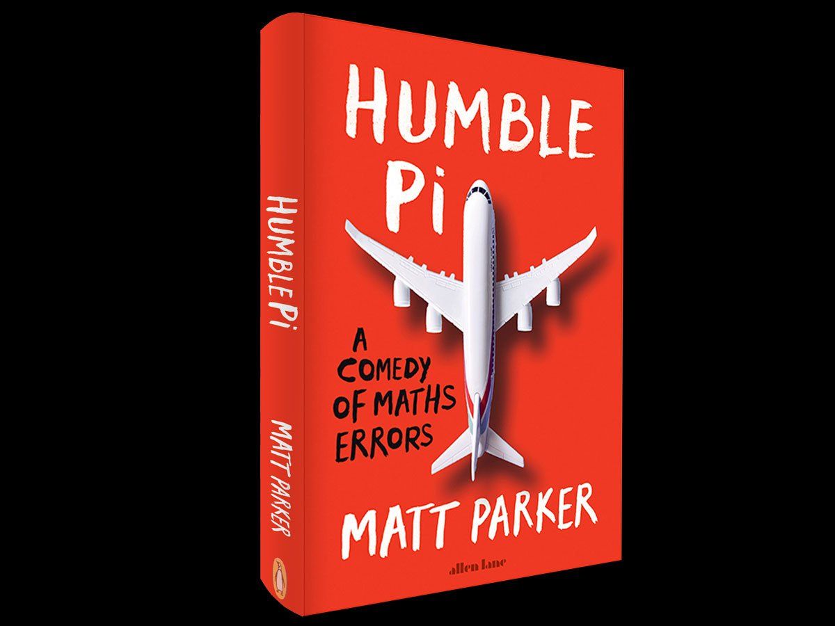 Humble Pi: A Comedy Of Maths Errors By Matt Parker