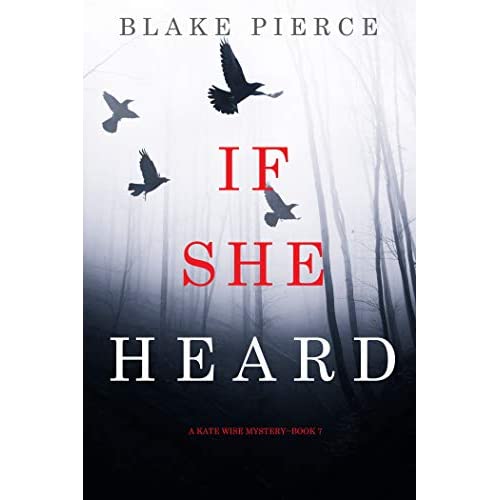 If She Heard By Blake Pierce