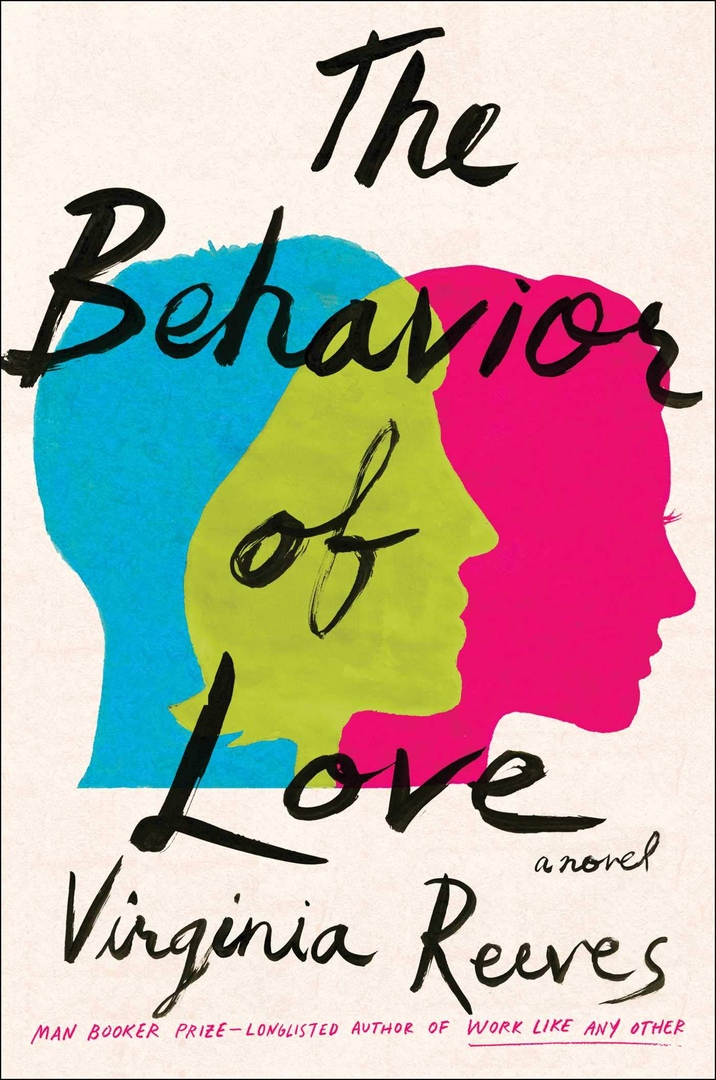 The Behavior Of Love By Virginia Reeves