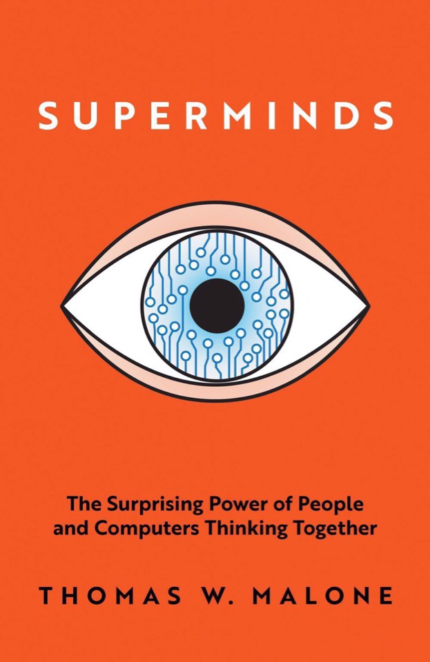 Superminds: The Surprising Power Of People And Computers Thinking Together