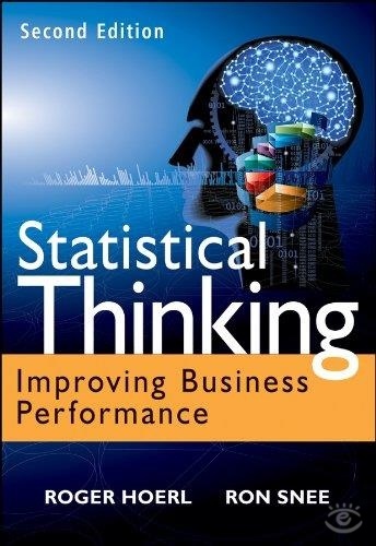 Statistical Thinking: Improving Business Performance, 2nd Edition