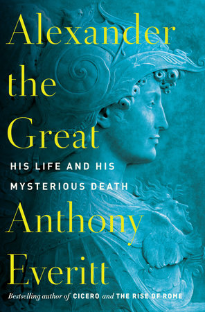 Anthony Everitt – Alexander The Great
