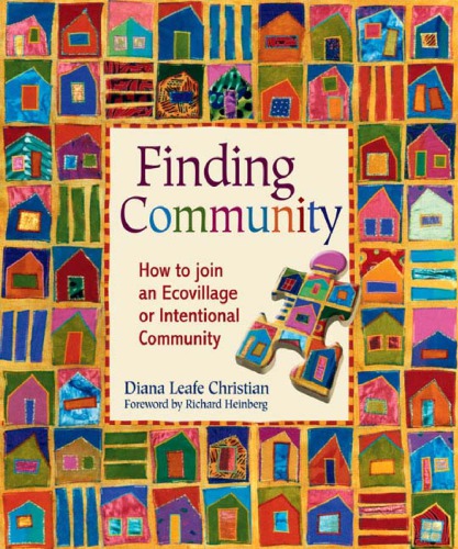 Finding Community – How To Join An Ecovillage Or Intentional Community