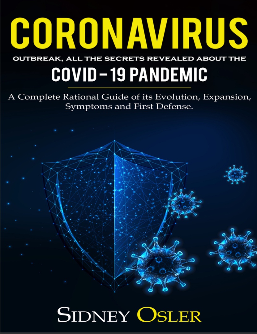 Coronavirus Outbreak: All The Secrets Revealed About The Covid-19 Pandemic