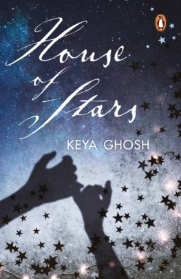 House Of Stars By Keya Ghosh