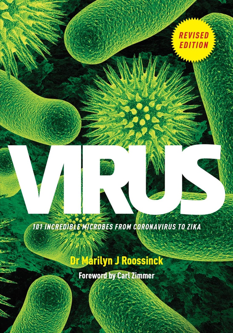 Virus: 101 Incredible Microbes From Coronavirus To Zika, Revised Edition By Marilyn Roossinck