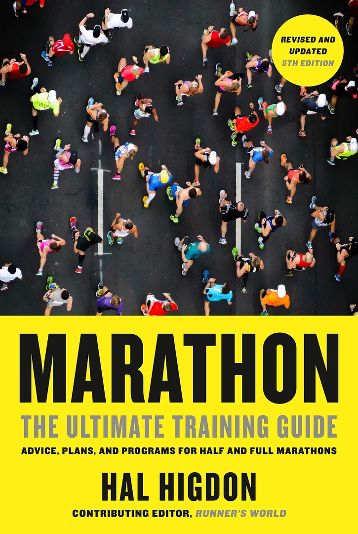 Marathon: The Ultimate Training Guide: Advice, Plans, And Programs For Half And Full Marathons (Higdon, 2020)