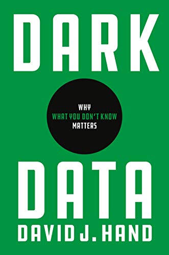 Dark Data: Why What You Don’t Know Matters By David J