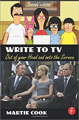Write To TV: Out Of Your Head And Onto The Screen By Martie Cook