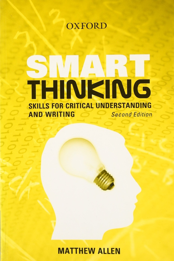 Smart Thinking: Skills For Critical Understanding And Writing