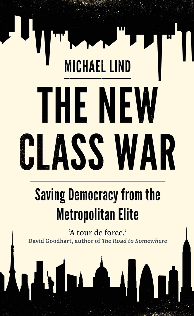 Michael Lind – The New Class War