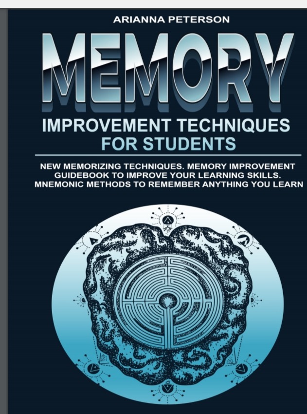 Memory Improvement Techniques For Students: New Memorizing Techniques