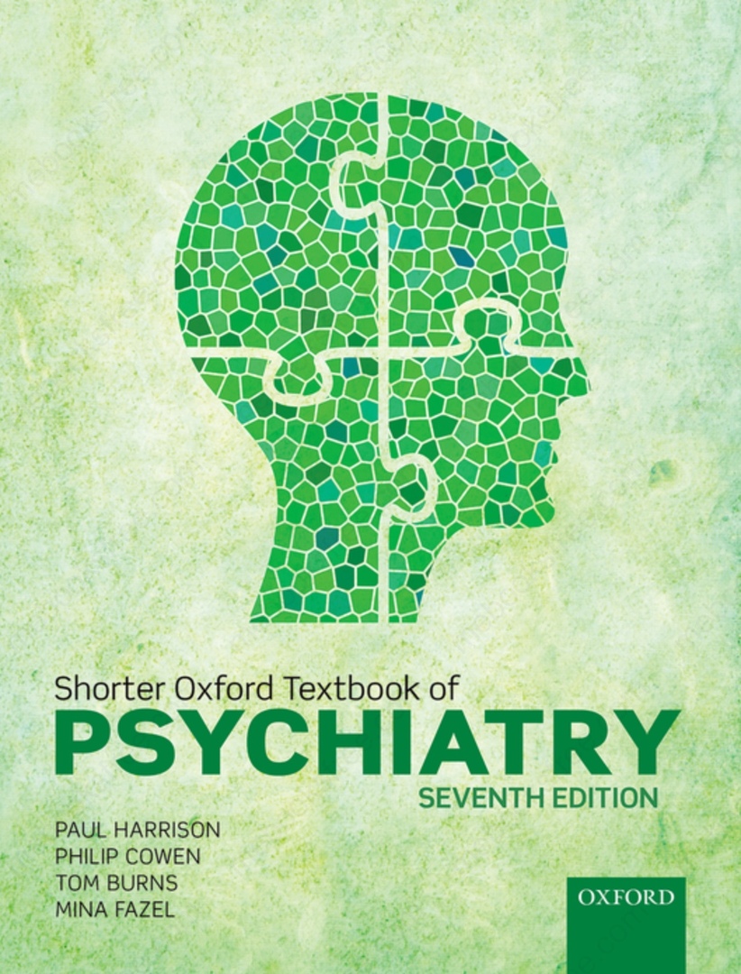 Shorter Oxford Textbook Of Psychiatry By Paul Harrison, Philip Cowen, Tom Burns, Mina Fazel