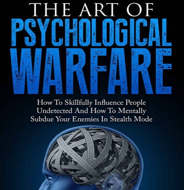 The Art Of Psychological Warfare