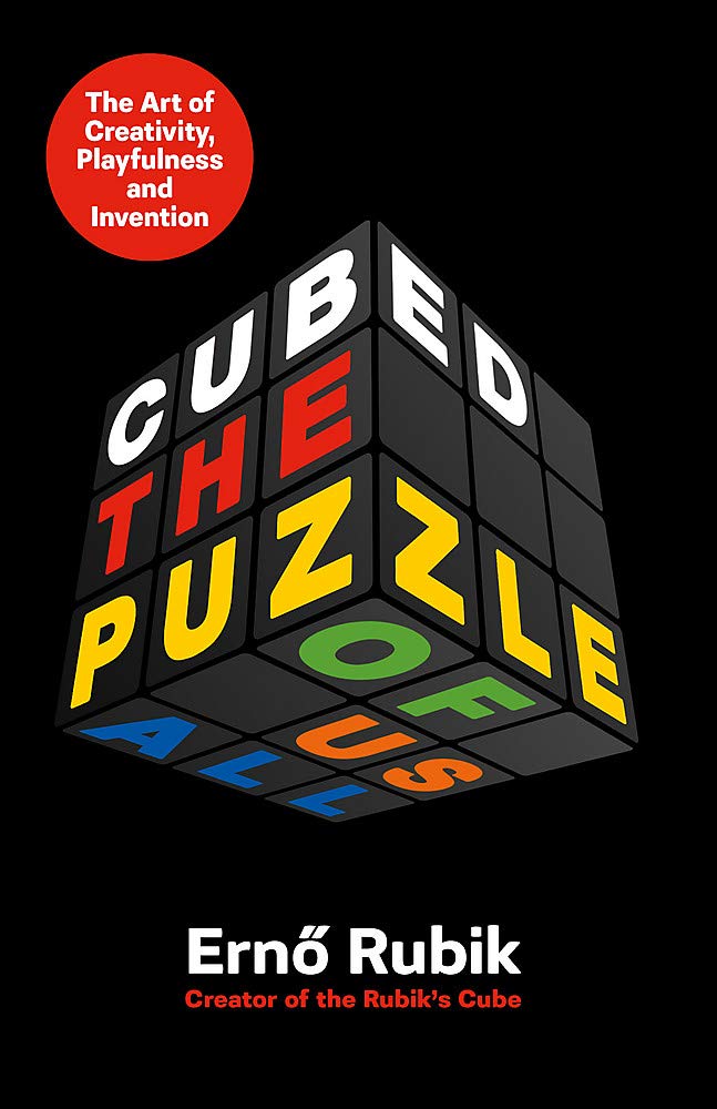 Cubed: The Puzzle Of Us All By Erno Rubik
