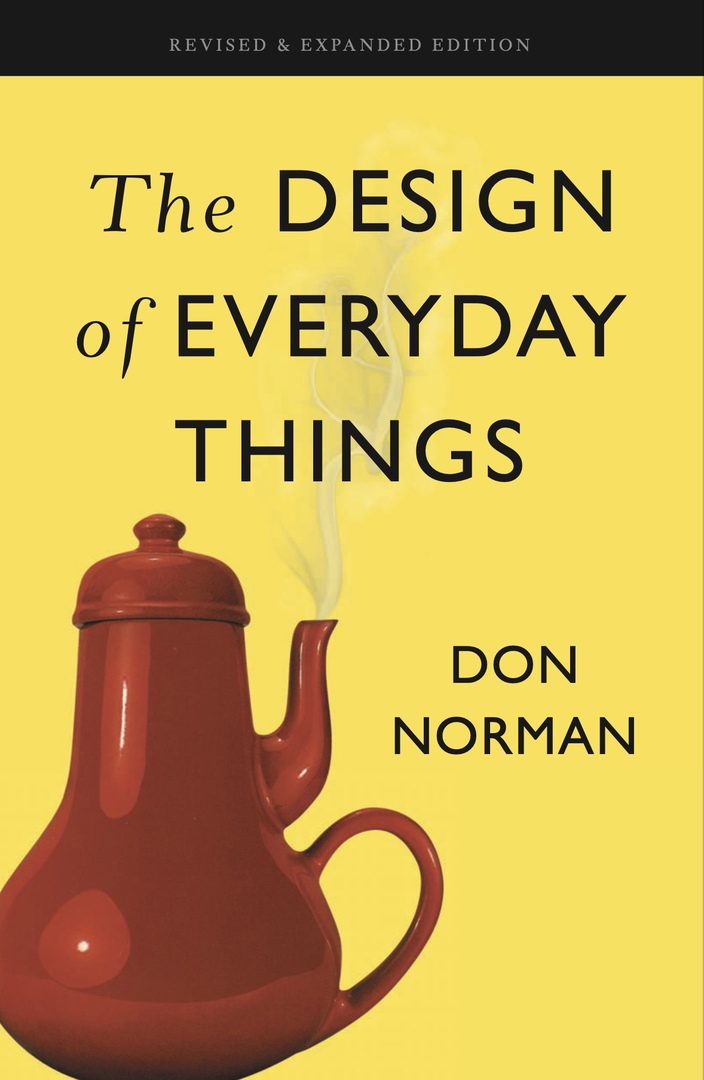 The Design Of Everyday Things – Revised And Expanded Edition (Norman, 2016)