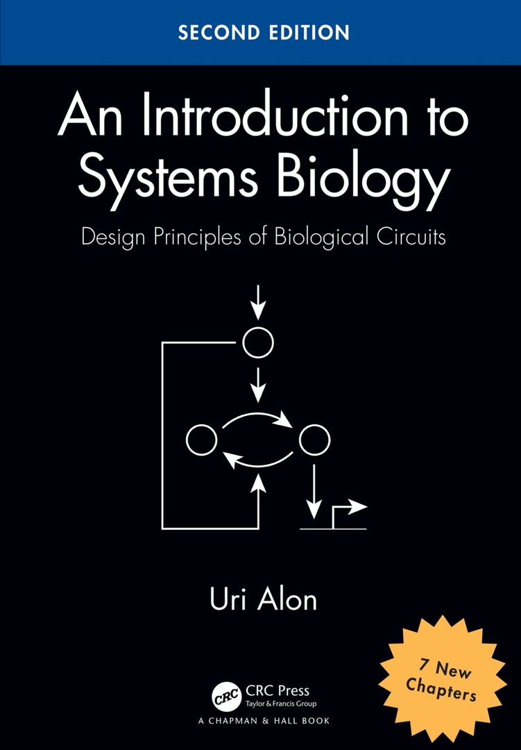 An Introduction To Systems Biology: Design Principles Of Biological Circuits (Alon, 2020)