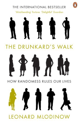 The Drunkard’s Walk: How Randomness Rules Our Lives