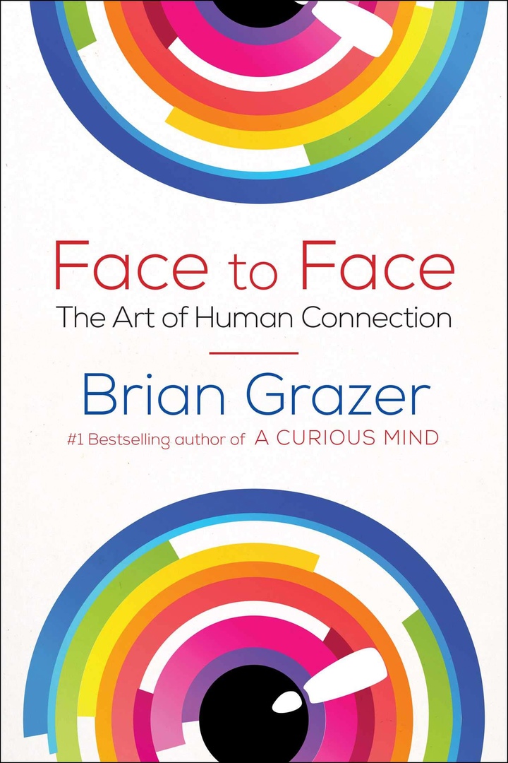 Brian Grazer – Face To Face: The Art Of Human Connection