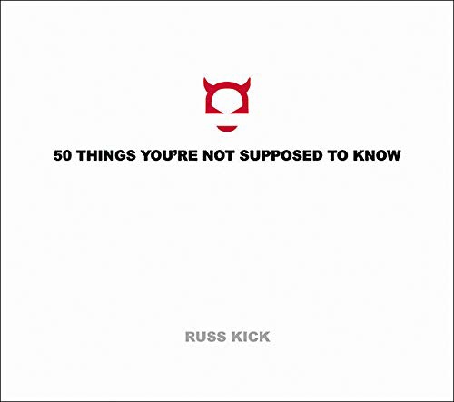50 Things You’re Not Supposed To Know By Russ Kick