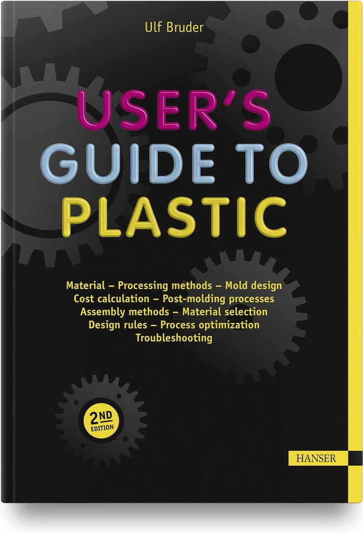 User’s Guide To Plastic 2E: A Handbook For Everyone By Ulf Bruder