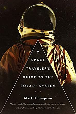 A Space Traveller’s Guide To The Solar System By Mark Thompson